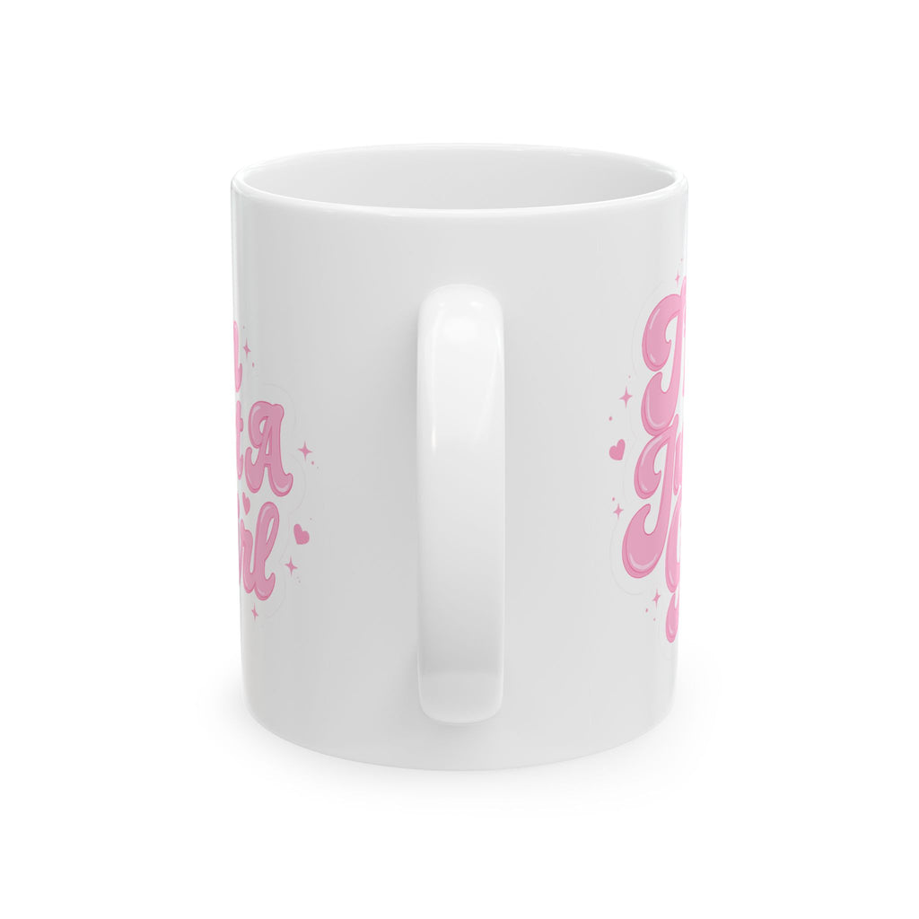 Ceramic Mug - "I’m Just A Girl" Pink Script Cute Coffee Cup (11oz, 15oz)
